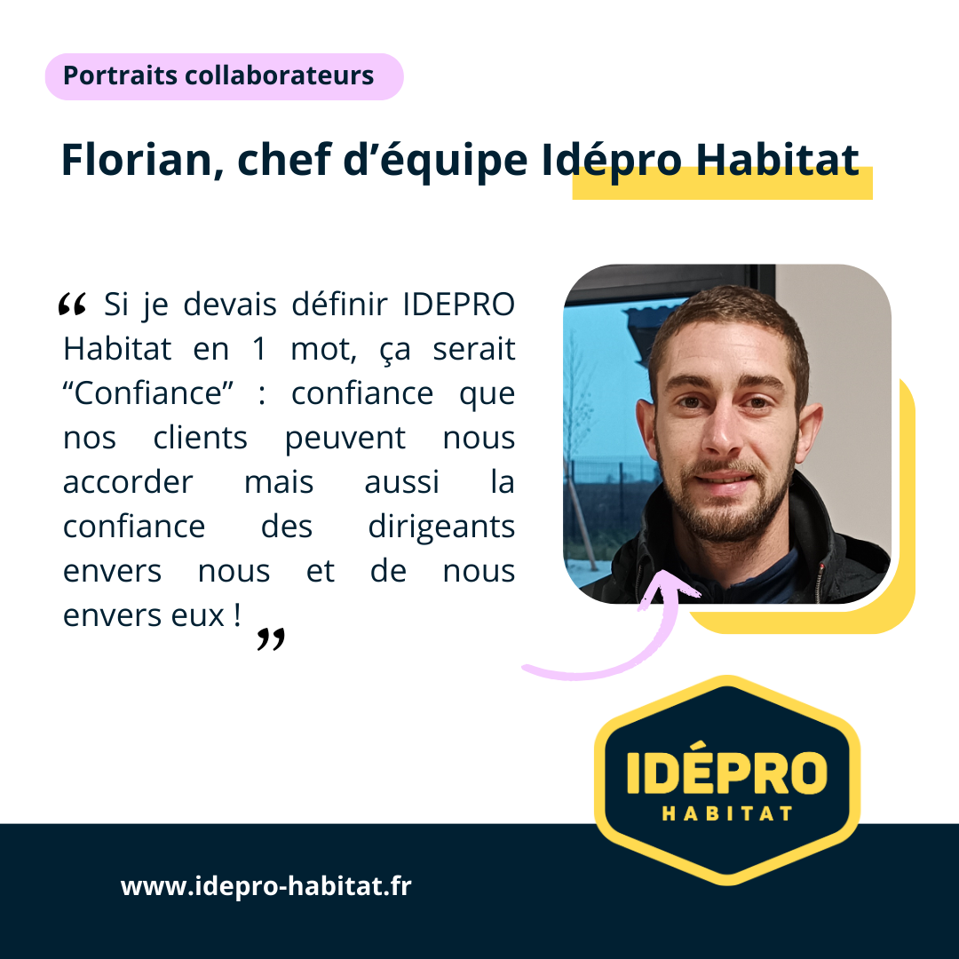 Florian, chef d'équipe chez IDEPRO Habitat depuis 2018