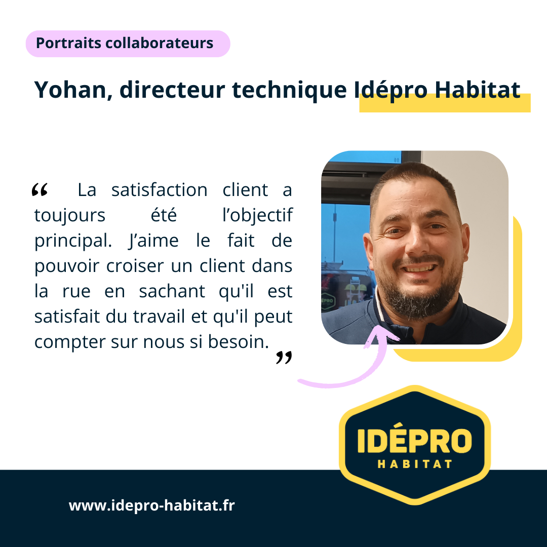Yohan, directeur technique chez Idépro Habitat depuis 2018